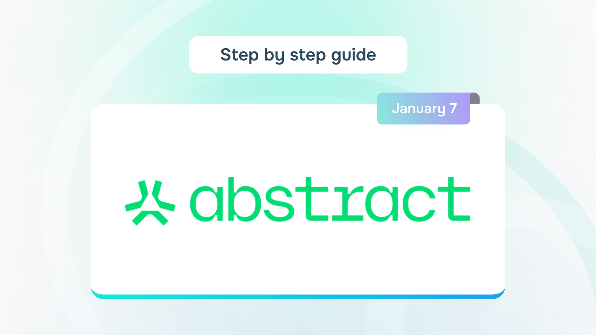 Cover image for "Abstract Mainnet: step by step guide"