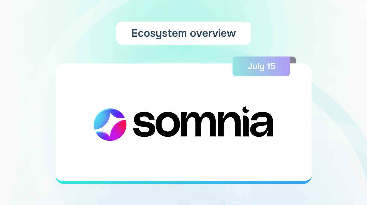 Cover image for "Somnia Ecosystem Overview"